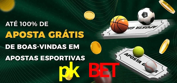 pk bet Ate 100% de Aposta Gratis