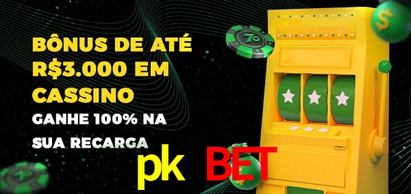 pk bet melhor bônus de depósito
